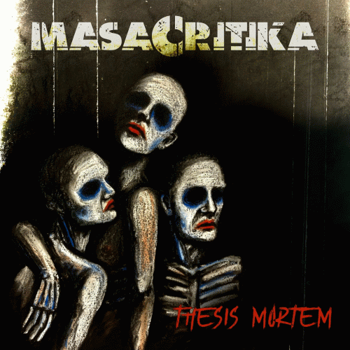 Masacritika : Thesis Mortem Masacritika : Thesis Mortem
